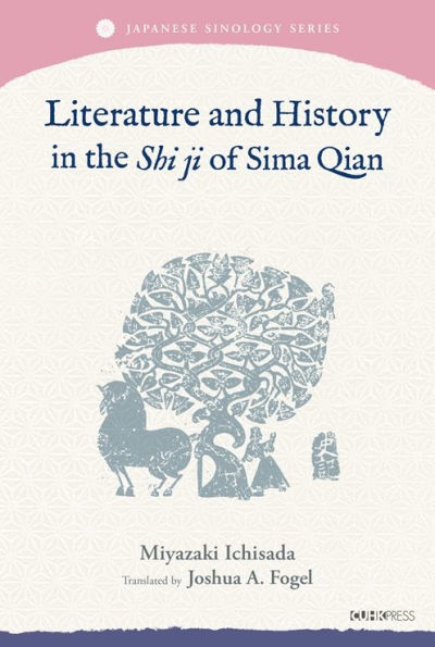 Literature and History in the Shi ji of Sima Qian