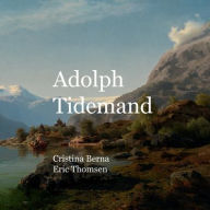 Title: Adolph Tidemand, Author: Cristina Berna