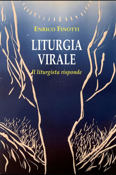 Liturgia virale: Il liturgista risponde