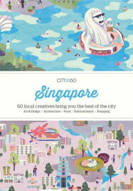 Title: CITIX60: Singapore: 60 Creatives Show You the Best of the City, Author: Viction Workshop