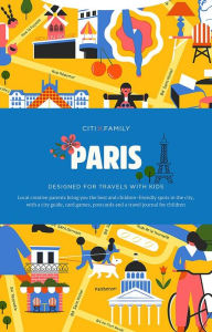 Title: CITIXFamily: Paris: Travel with Kids, Author: Viction Workshop