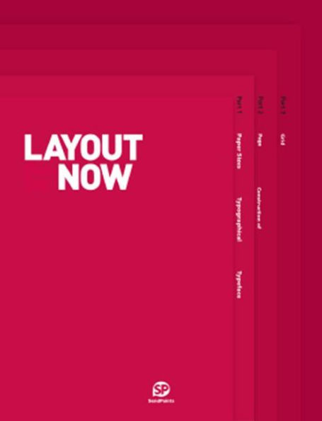 LAYOUT NOW: The Arrangement of Text&Graphics