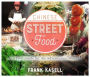 Chinese Street Food: A Field Guide for the Adventurous Diner