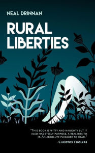 Title: Rural Liberties, Author: Neal Drinnan