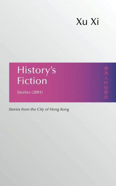 History's Fiction: Stories from the City of Hong Kong