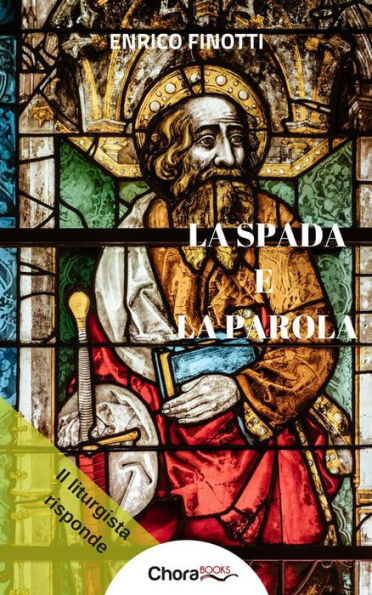 La spada e la parola: Il liturgista risponde