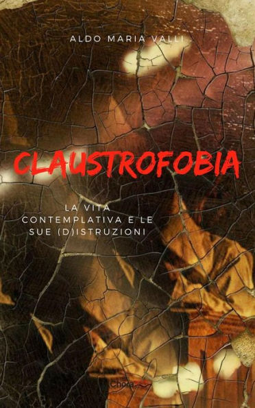 Claustrofobia: La vita contemplativa e le sue (d)istruzioni