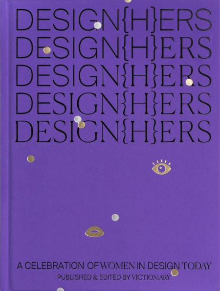 DESIGN{H}ERS: A Celebration of Women in Design Today