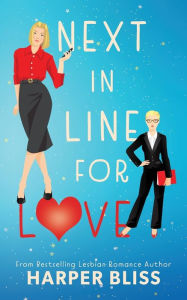 Title: Next in Line for Love, Author: Harper Bliss