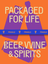 Title: Packaged for Life: Beer, Wine & Spirits, Author: Victionary