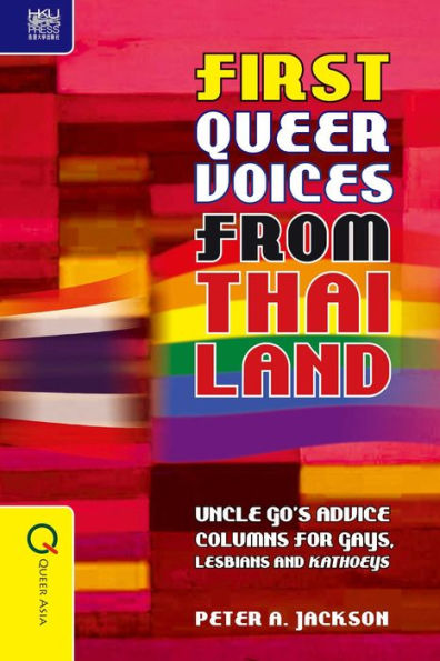 First Queer Voices from Thailand: Uncle Go's Advice Columns for Gays, Lesbians and Kathoeys