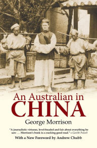 Title: An Australian in China, Author: George Morrison