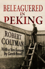 Title: Beleaguered in Peking, Author: Robert Coltman