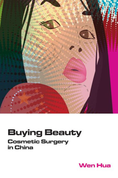 Buying Beauty: Cosmetic Surgery China