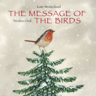 Title: The Message of the Birds, Author: Kate Westerlund