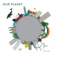 Title: Our Planet, Author: Jimi Lee