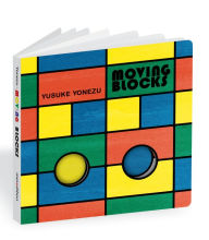 Title: Moving Blocks: An Interactive Colors and Shapes Book, Author: Yusuke Yonezu