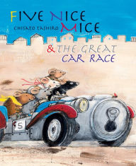 Title: Five Nice Mice & the Great Car Race, Author: Chisato Tashiro