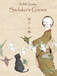 Title: Sadako's Cranes, Author: Judith Loske