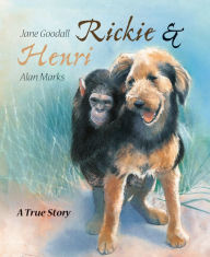 Title: Rickie & Henri: A True Story, Author: Jane Goodall