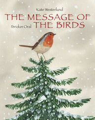 Title: The Message of the Birds, Author: Kate Westerlund