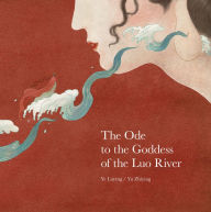 Title: Ode to the Goddess of the Luo River, Author: Ye Luying