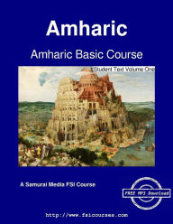 Title: Amharic Basic Course - Student Text Volume One, Author: Debebow Zelelie
