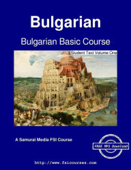 Title: Bulgarian Basic Course - Student Text Volume One, Author: Carleton T Hodge