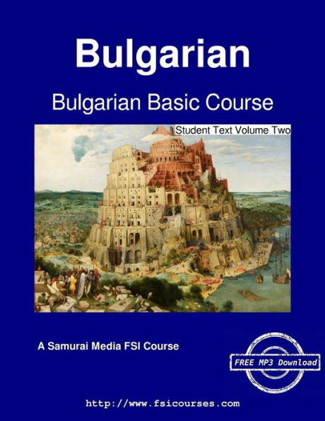 Bulgarian Basic Course - Student Text Volume Two