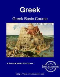 Title: Greek Basic Course - Student Text Volume 1, Author: P Sapountzis