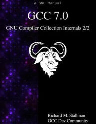 Title: GCC 7.0 GNU Compiler Collection Internals 2/2, Author: Gcc Dev Community