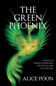 Title: The Green Phoenix, Author: Alice Poon