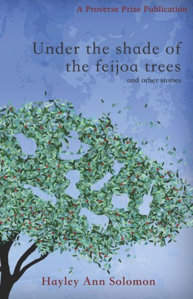 Under the shade of feijoa trees and other stories