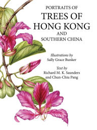 Title: Portraits of Trees of Hong Kong and Southern China, Author: Sally Bunker