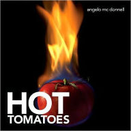 Title: Hot Tomatoes, Author: Angelo McDonnell