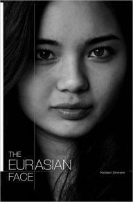 Title: The Eurasian Face, Author: Kirsteen Zimmern