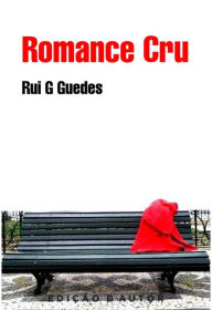 Title: Romance Cru, Author: Rui G Guedes