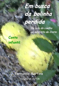 Title: Em busca da bolinha perdida, Author: Fernando Martins