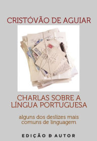 Title: Charlas sobre a Lingua Portuguesa, Author: Cristóvão de Aguiar