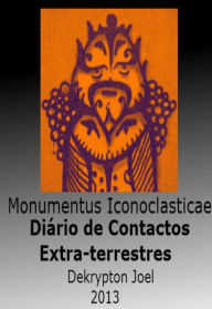 Title: Monumentus Iconoclastica - Diario de Contactos Extraterrestres, Author: Dekrypton Joel