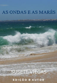 Title: As ondas e as marés, Author: Susete Viegas