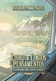 Title: Livro de Contos e Pensamentos, Author: Ricardo Tomaz Alves