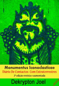 Title: Monumentus Iconoclastica - Diario de Contactos Extraterrestres, Author: Dekrypton Joel