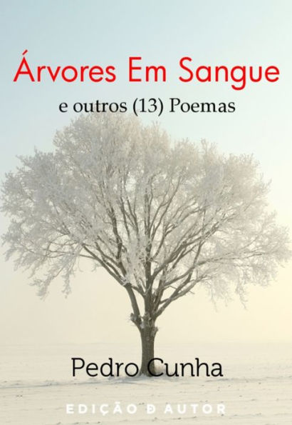 Árvores Em Sangue e Outros (13) Poemas