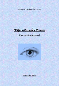 Title: ONG's Passado e Presente - Uma Experiência Pessoal, Author: Manuel Almeida Dos Santos