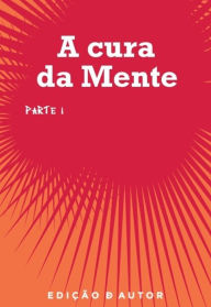 Title: A Cura da Mente - Versão1, Author: João Miguel Tavares