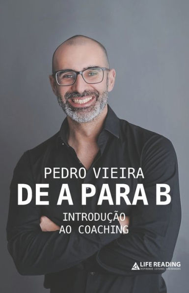 De A para B: Introdução ao Coaching