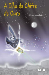 Title: A Ilha do Chifre de Ouro, Author: Álvaro Magalhães