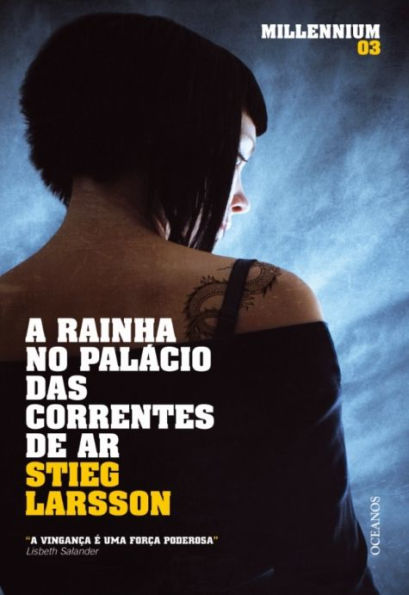 A rainha no palácio das correntes de ar (The Girl Who Kicked the Hornet's Nest)