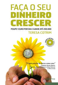 Title: Faça o seu dinheiro crescer, Author: Teresa Cotrim